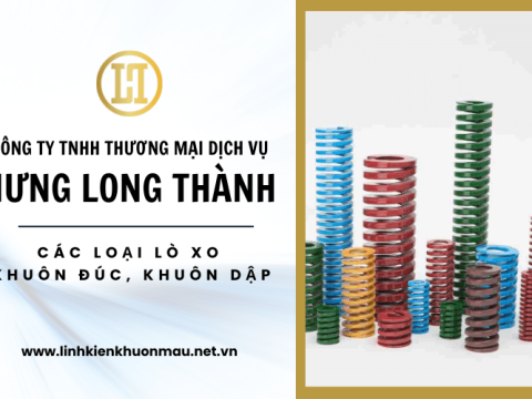 Công ty cung cấp các loại lò xo khuôn đúc, khuôn đập uy tín chất lượng tại Long Thành, Đồng Nai