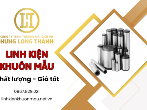 Cung cấp linh kiện khuôn mẫu cho các công ty sản xuất tại Đồng Nai